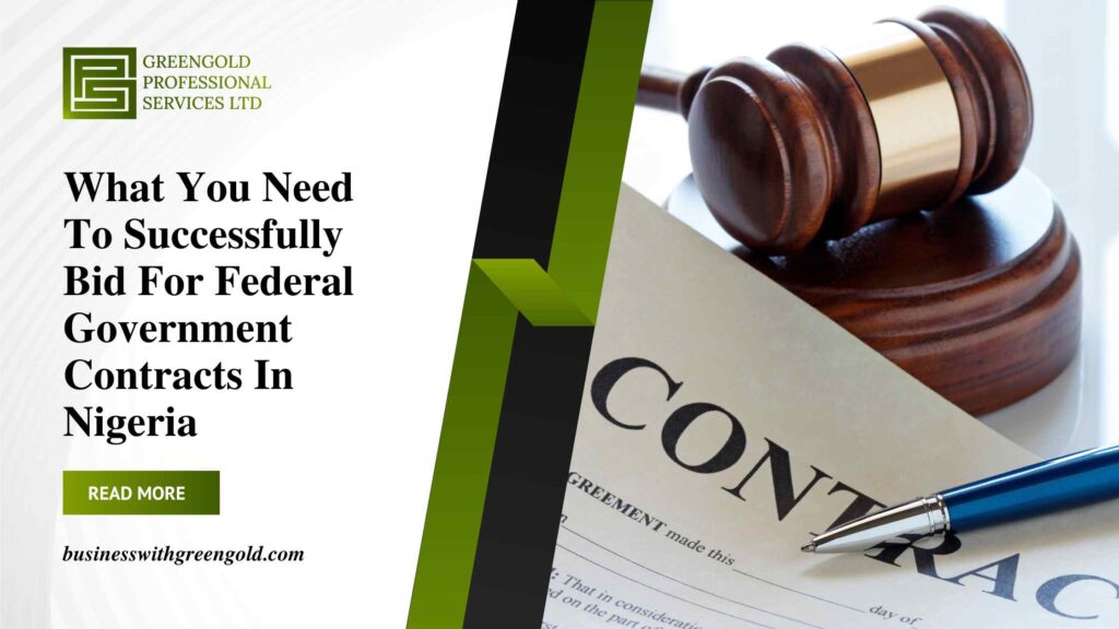 What You Need To Successfully Bid For Federal Government Contracts In Nigeria